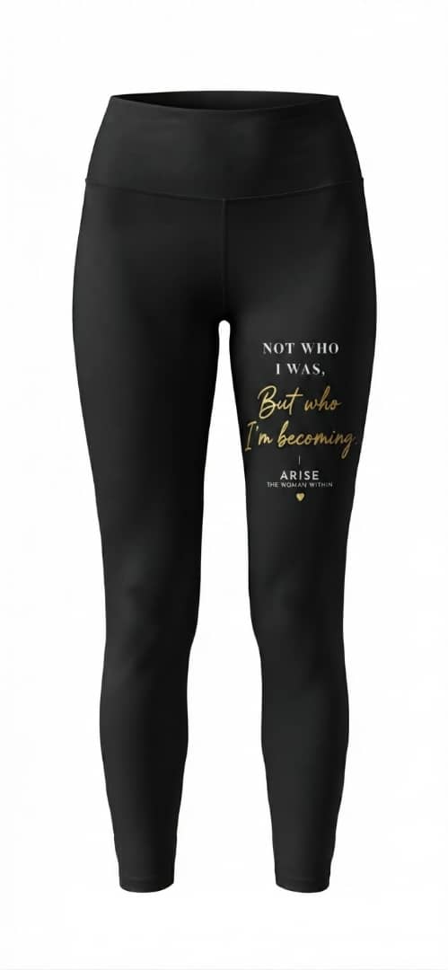 ‘ Not Who I Was’ Leggings
